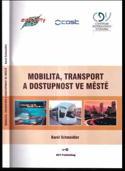 Karel Schmeidler: Mobilita, transport a dostupnost ve městě