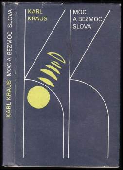 Karl Kraus: Moc a bezmoc slova
