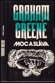 Graham Greene: Moc a sláva