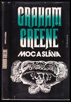 Graham Greene: Moc a sláva