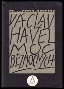 Václav Havel: Moc bezmocných