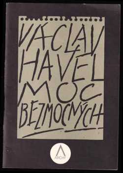 Moc bezmocných - Václav Havel (1990, Nakladatelství Lidové noviny) - ID: 807007