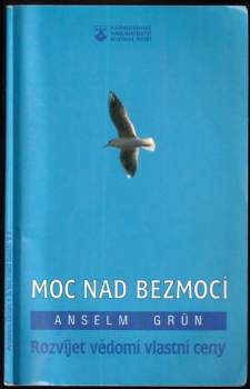 Moc nad bezmocí : rozvíjet vědomí vlastní ceny