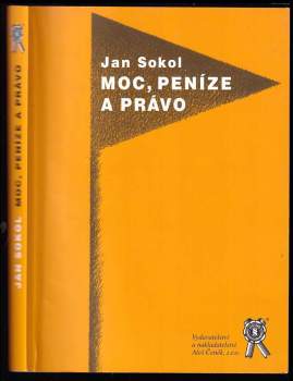 Jan Sokol: Moc, peníze a právo