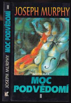 Joseph Murphy: Moc podvědomí II