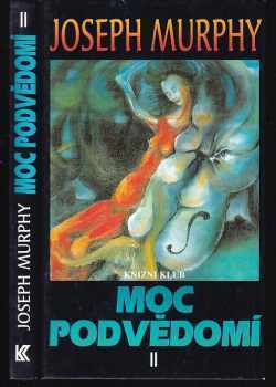 Joseph Murphy: Moc podvědomí II