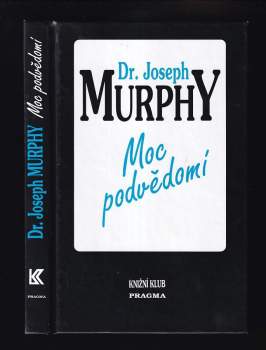 Joseph Murphy: Moc podvědomí
