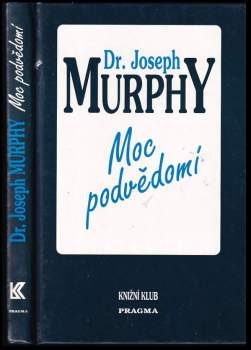 Joseph Murphy: Moc podvědomí