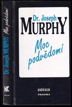 Joseph Murphy: Moc podvědomí