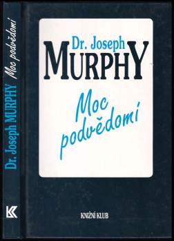 Joseph Murphy: Moc podvědomí