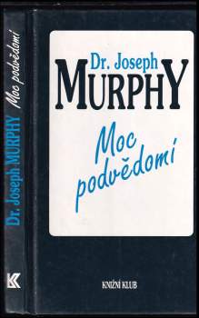 Joseph Murphy: Moc podvědomí