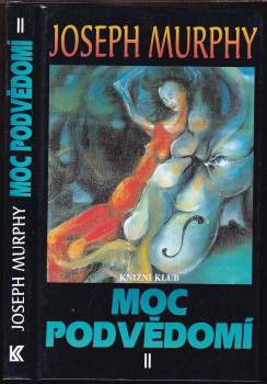 Moc podvědomí II : Velká kniha vnitřního a vnějšího rozvoje - 2. díl