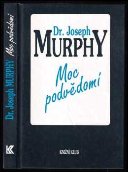 Joseph Murphy: Moc podvědomí