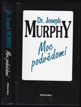 Joseph Murphy: Moc podvědomí