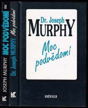 Moc podvědomí : velká kniha vnitřního a vnějšího rozvoje - Joseph Murphy (1997, Knižní klub) - ID: 2022507