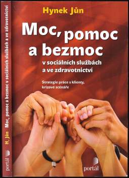 Moc, pomoc a bezmoc v sociálních službách a ve zdravotnictví