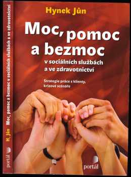 Moc, pomoc a bezmoc v sociálních službách a ve zdravotnictví