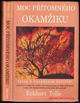 Eckhart Tolle: Moc přítomného okamžiku