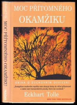 Eckhart Tolle: Moc přítomného okamžiku