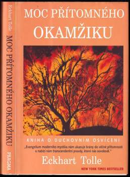 Eckhart Tolle: Moc přítomného okamžiku
