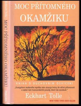 Eckhart Tolle: Moc přítomného okamžiku