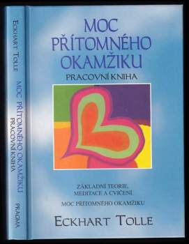 Eckhart Tolle: Moc přítomného okamžiku