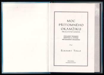 Eckhart Tolle: Moc přítomného okamžiku