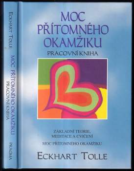 Eckhart Tolle: Moc přítomného okamžiku