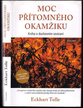 Eckhart Tolle: Moc přítomného okamžiku