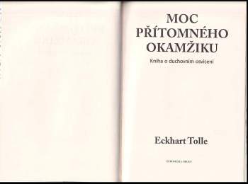 Eckhart Tolle: Moc přítomného okamžiku