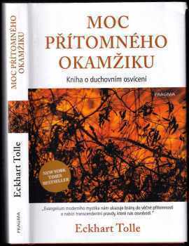 Eckhart Tolle: Moc přítomného okamžiku