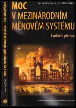 Oldrich Krpec: Moc v mezinárodním měnovém systému