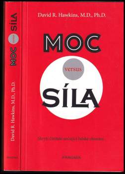 David R Hawkins: Moc versus síla