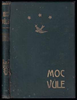 Moc vůle dle spisu F. Ch. Haddocka