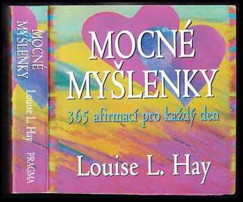 Louise L Hay: Mocné myšlenky
