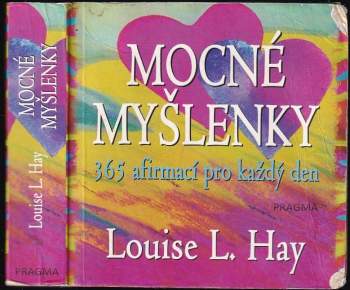 Louise L Hay: Mocné myšlenky