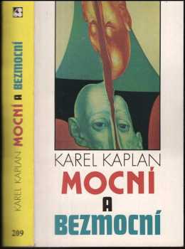 Mocní a bezmocní - Karel Kaplan (1989, Sixty-Eight Publishers) - ID: 51447