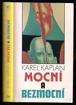 Karel Kaplan: Mocní a bezmocní
