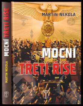 Martin Nekola: Mocní Třetí říše