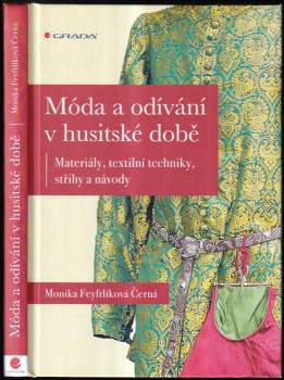 Monika Feyfrlíková Černá: Móda a odívání v husitské době