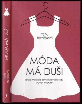 Móda má duši, aneb, Metoda osmi stylových typů Octo Codes®