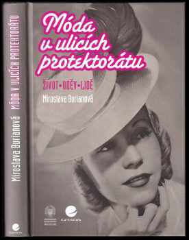 Miroslava Burianová: Móda v ulicích protektorátu
