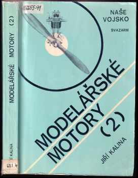 Modelářské motory : Díl 2 - Jiří Kalina (1983, Naše vojsko) - ID: 444545