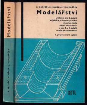 Modelářství pro 3. ročník středních průmyslových škol oboru slévárenství a pro 2. a 4. ročník studia při zaměstnání