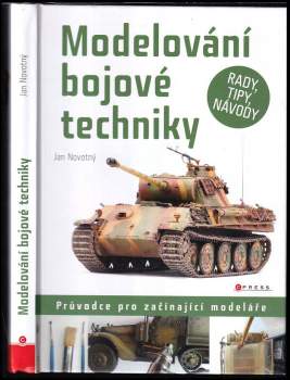 Modelování bojové techniky : [průvodce pro začínající modeláře : rady, tipy, návody]