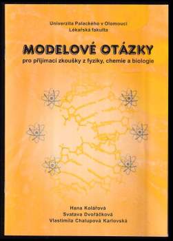 Modelové otázky pro přijímací zkoušky z fyziky, chemie a biologie