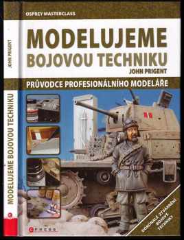 Modelujeme bojovou techniku : průvodce profesionálního modeláře