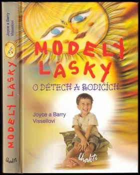 Joyce Vissell: Modely lásky : o dětech a rodičích