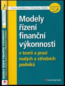 Dana Kiseľáková: Modely řízení finanční výkonnosti v teorii a praxi malých a středních podniků