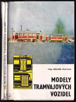 Zdeněk Maruna: Modely tramvajových vozidel